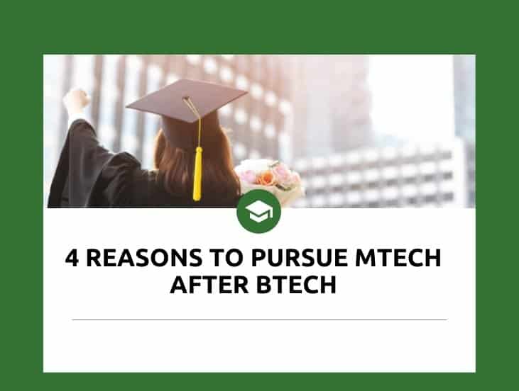 4 Reasons to pursue MTech after BTech